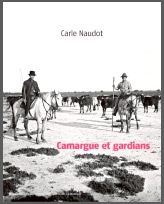Nouvelle édition de "Camargue et Gardians" de Carle Naudot
