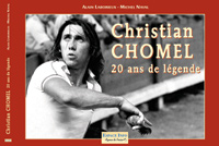 Christian Chomel, 20 ans de Légende