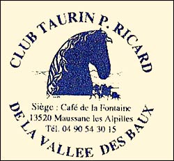 FÊTE DU ''CLUB TAURIN DE LA VALLEE DES BAUX'' à Maussane les Alpilles