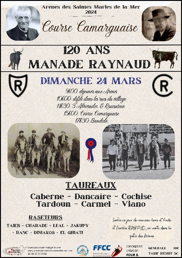 Pour les 120 ans de la Manade Raynaud, Taureaux Des Saintes nous propose...
