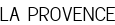 LA PROVENCE