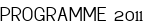 PROGRAMME 2011