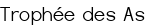 Trophée des As