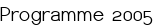 Programme 2005