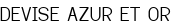 DEVISE AZUR ET OR