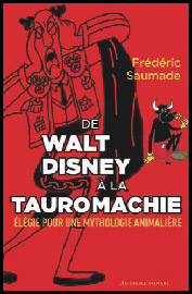 De Walt Disney à la tauromachie