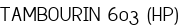 TAMBOURIN 603 (HP)
