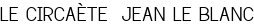 LE CIRCAÈTE JEAN LE BLANC
