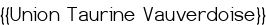 <u>{{Union Taurine Vauverdoise}}</u>