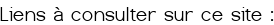 Liens à consulter sur ce site :