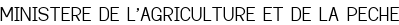 MINISTERE DE L'AGRICULTURE ET DE LA PECHE
