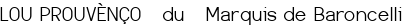  LOU PROUVÈNÇO <br> du <br> Marquis de Baroncelli