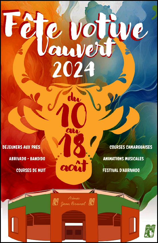 Vauvert : Programme détaillé de la Fête 2024<br>du 10 au 18 août 2024
