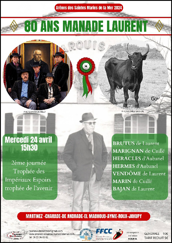 Pour les 80 ans de la Manade Laurent, Taureaux Des Saintes nous propose...