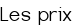Les prix