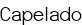 <u><span style="color:#0000FF;">Capelado</span></u>