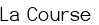 La Course 